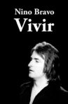 Nino Bravo: vivir Movie Streaming Online