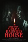 Once Upon a Time in a Haunted House Movie Streaming Online