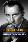 Peter Cushing: Behind the Camera Movie Streaming Online