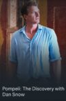 Pompeii: The Discovery with Dan Snow Movie Streaming Online