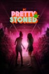 Pretty Stoned Movie Streaming Online