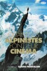 Quand Les Alpinistes Font Leur Cinéma Movie Streaming Online