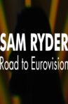 Sam Ryder: Road to Eurovision Movie Streaming Online