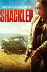 Shackled Movie Streaming Online
