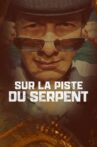 Sur la piste du serpent Movie Streaming Online