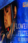 The Flower Flute Murders Movie Streaming Online