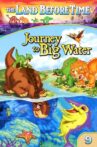 The Land Before Time IX: Journey to Big Water Movie Streaming Online
