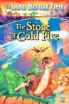 The Land Before Time VII: The Stone of Cold Fire Movie Streaming Online