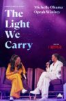 The Light We Carry: Michelle Obama and Oprah Winfrey Movie Streaming Online
