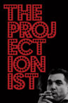 The Projectionist Movie Streaming Online