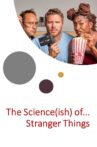 The Science(ish) of… Stranger Things Movie Streaming Online