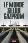 The World According to Gazprom Movie Streaming Online