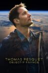 Thomas Pesquet : Objectif France Movie Streaming Online