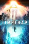 Time Trap Movie Streaming Online