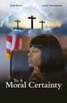 To A Moral Certainty Movie Streaming Online