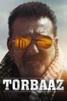 Torbaaz Movie Streaming Online