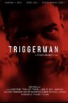Triggerman Movie Streaming Online