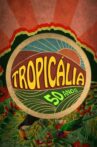 Tropicália: 50 Anos Movie Streaming Online