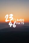 23 Climbs 46 Hats Movie Streaming Online