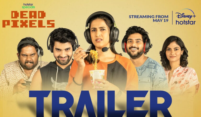 Dead Pixels Trailer: Telugu Show Explores Gamers And Their Passion