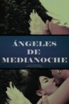 Ángeles de Medianoche Movie Streaming Online