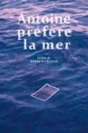 Antoine by the Sea Movie Streaming Online
