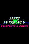 Barry Berkeley's Existential Crisis Movie Streaming Online