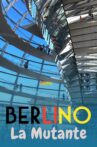 Berlino, la mutante Movie Streaming Online