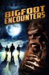 Bigfoot Encounters Movie Streaming Online