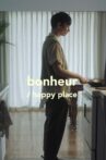Bonheur/Happy Place Movie Streaming Online