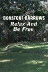 Bonstorf Barrows: Relax And Be Free Movie Streaming Online