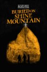 Buried on Shine Mountain Movie Streaming Online