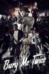Bury Me Twice Movie Streaming Online