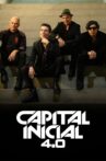 Capital Inicial 4.0 Movie Streaming Online
