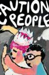 Caution, People Movie Streaming Online