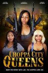Choppa City Queens Movie Streaming Online