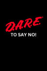 Dare to Say No! Movie Streaming Online