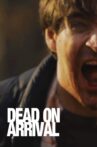 Dead on Arrival Movie Streaming Online