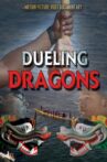 Dueling Dragons Movie Streaming Online