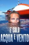 È solo acqua e vento Movie Streaming Online
