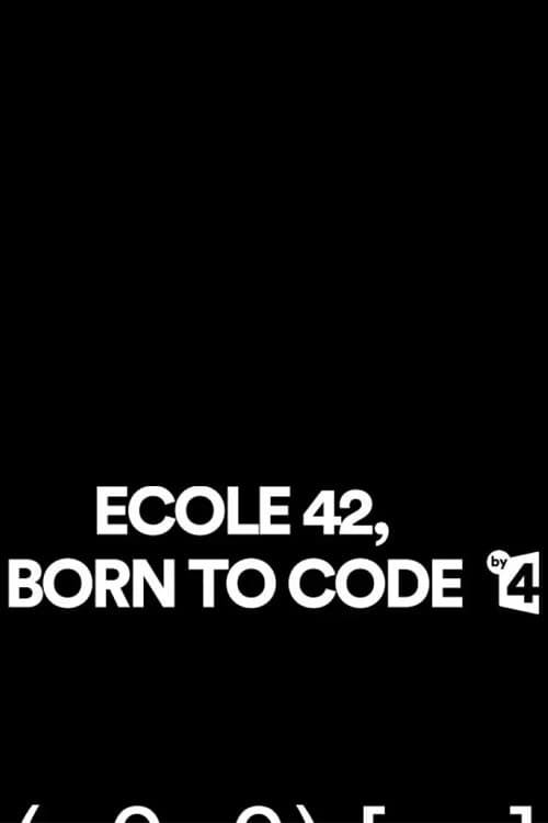 Ecole 42, Born to Code Movie Streaming Online Watch