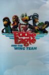 Eddie Eagle and the Wing Team Movie Streaming Online