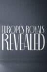 Europe's Royals Revealed Movie Streaming Online