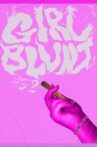 Girl Blunt Movie Streaming Online