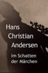 Hans Christian Andersen - Im Schatten der Märchen Movie Streaming Online