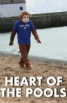 Heart of The Pools Movie Streaming Online