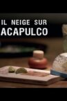 Il neige sur Acapulco Movie Streaming Online