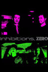 Inhibitions, Zero Movie Streaming Online