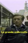 La grande embrouille Movie Streaming Online