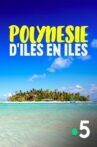 La Polynésie, d'îles en îles Movie Streaming Online